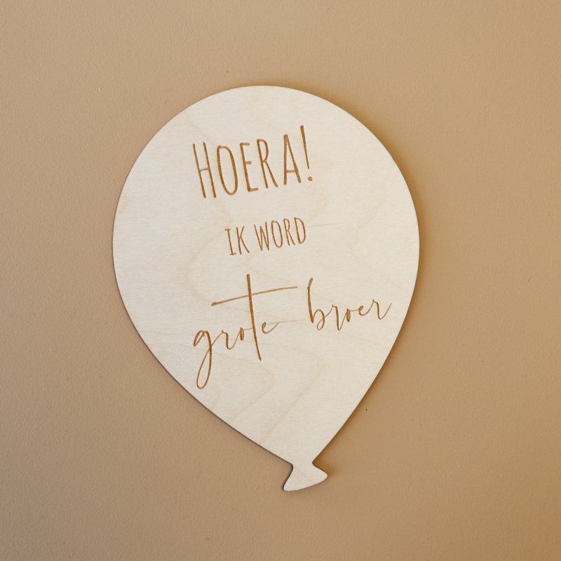 Zwangerschapsaankondiging | Houten ballon "Ik word grote broer"